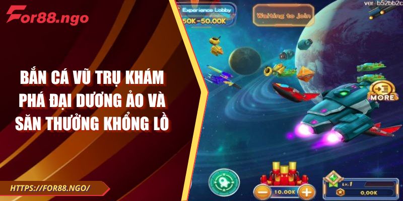 Bắn Cá Vũ Trụ Khám Phá Đại Dương Ảo và Săn Thưởng Khổng Lồ